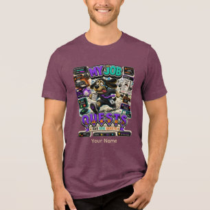 Triblenda Mi trabajo Quests Camiseta divertida personalizada