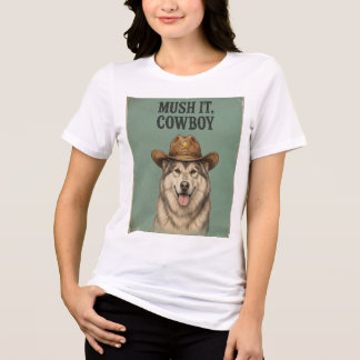 Triblenda "Mush It, Cowboy" Camiseta para Damas