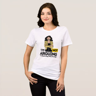 Triblenda No estoy discutiendo camiseta - Divertida declarac