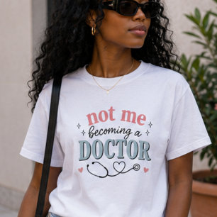 Triblenda No voy a convertirme en médico Camiseta divertida 