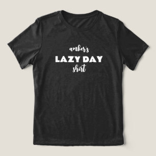 Triblenda Nombre personalizado de la camiseta de Lazy Day