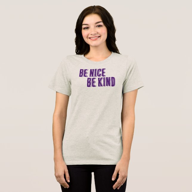 Triblenda Sé amable, sé amable camiseta (Anverso Completo )
