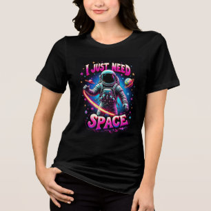 Triblenda Sólo Necesito Espacio – Camiseta de Astronauta Ros