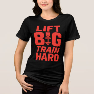 Triblenda Tren grande de elevación duro - Camiseta de motiva