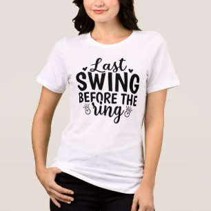 Triblenda Último Swing Antes del Anillo – Camiseta de la Des