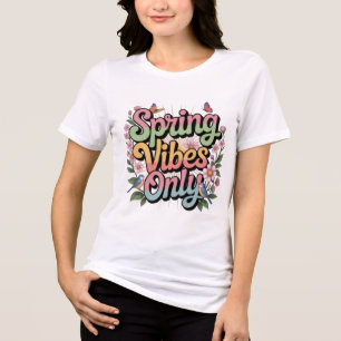 Triblenda Vibraciones de primavera solamente – Camiseta aleg