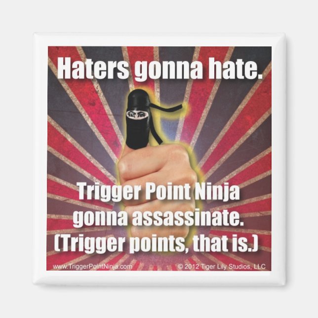 Trigger Point Ninja ® Haters va a odiar el imán (Frente)