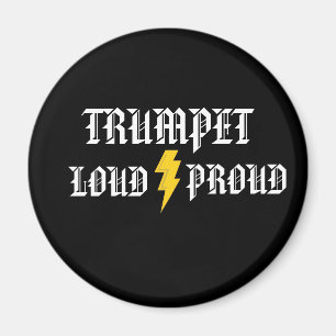 Trompeta:  Imán ruidoso y orgulloso