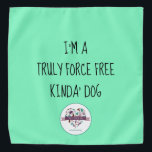 Truly Force Free Animal Training Pet Bandana<br><div class="desc">Our mission is to spread knowledge and education for humane,  force free treatment of all animals with… EMPATHY & COMPASSION!</div>