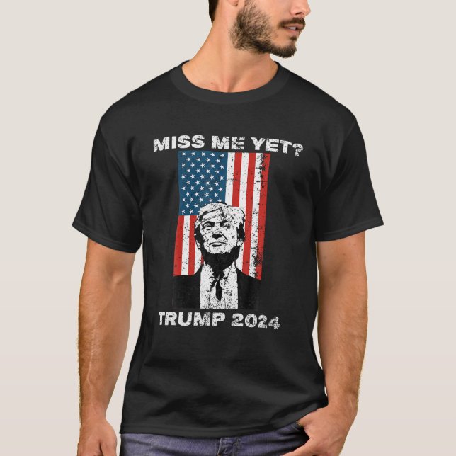Trump 2024 Me Extraña Aún Con Camiseta (Anverso)