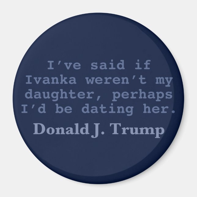Trump Dating Ivanka, imán redondo de 3" (Frente)