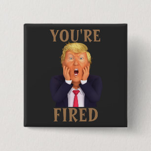 Trump, eres un botón de despido