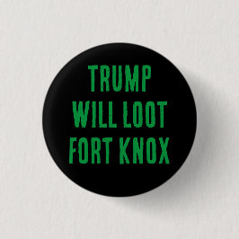 TRUMP LOOT FORT KNOX, un botón
