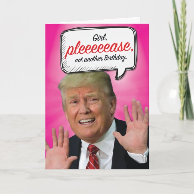 Trump otra tarjeta de papel de humor para cumpleañ (Anverso)