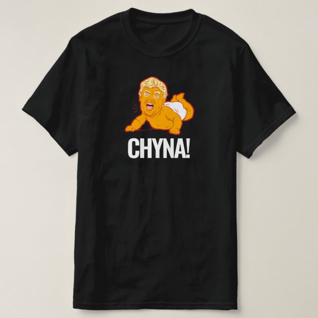 Trump T-Shirt: ¡TRUMP CRY-BABY CHYNA! Camiseta (Diseño del anverso)