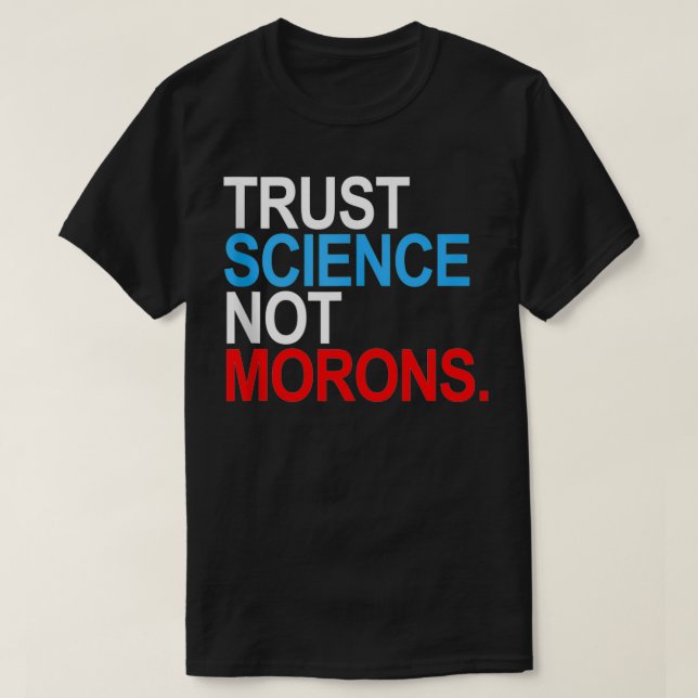 Trust Science Not Morons Tank Top (Diseño del anverso)