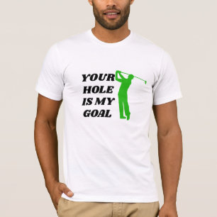 Tu Agujero Es Mi Meta Camiseta - Divertida Camiset