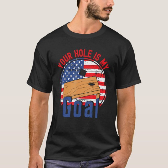 Tu Agujero Es Mi Objetivo Camiseta de Cornhole de  (Anverso)