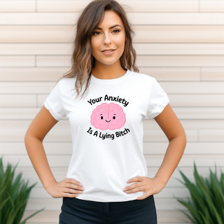 Tu Ansiedad Es Una Camiseta Mentirosa