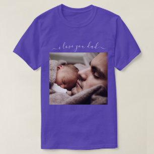 Tu camiseta de foto y texto - Te amo papá