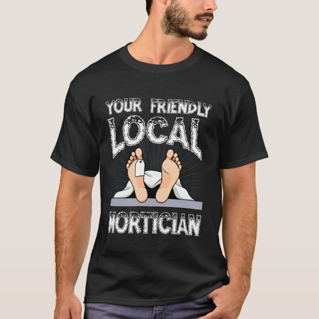 Tu Camiseta de Humor de Mortuario Local Amigable (Anverso)