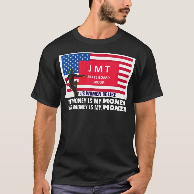 TU DINERO ES MI DINERO Camiseta (Anverso)