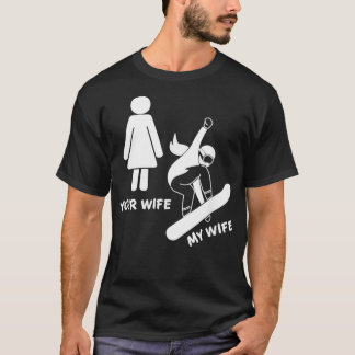 Tu Esposa Mi Esposa Camisa Snowboarder - Junta Fem