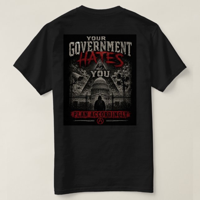 Tu Gobierno Te Odia Camiseta (Reverso del diseño)