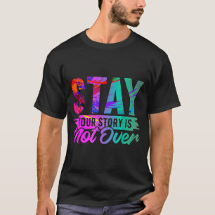 Tu historia no ha terminado Camiseta de prevención