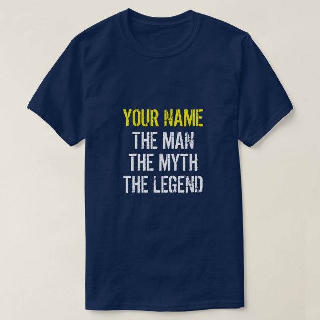 TU NOMBRE EL HOMBRE EL MITO LA LEYENDA Camiseta (Diseño del anverso)