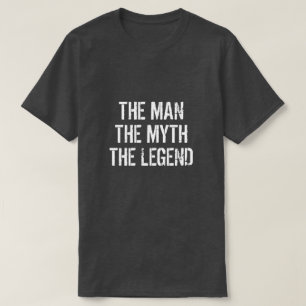 TU NOMBRE EL HOMBRE EL MITO LA LEYENDA Camiseta