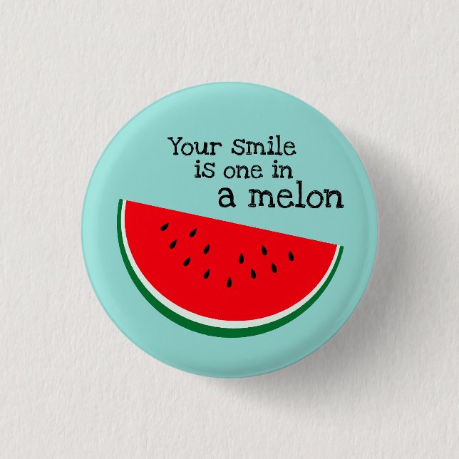 Tu sonrisa es uno en un botón de melón (Anverso)