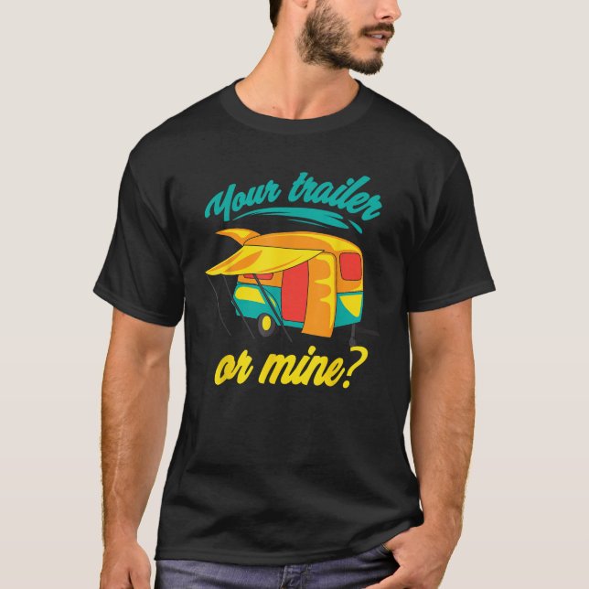 Tu Trailer O Mina Camisa Guay Redneck RV Lover T (Anverso)
