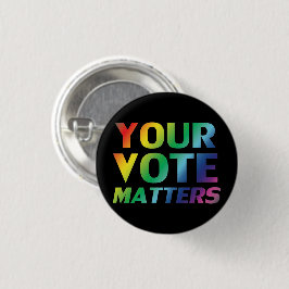 "tu voto importa" botón de colores de orgullo