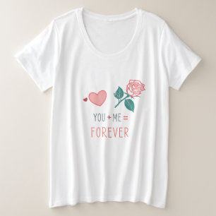 ¡Tú + Yo = ¡Por Siempre! Camiseta de Talla Grande