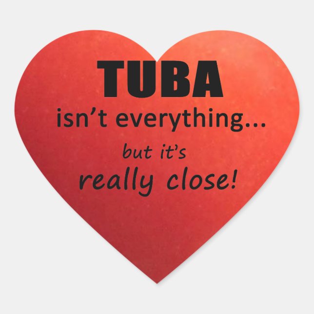Tuba no es todo Pegatina de corazón (Anverso)