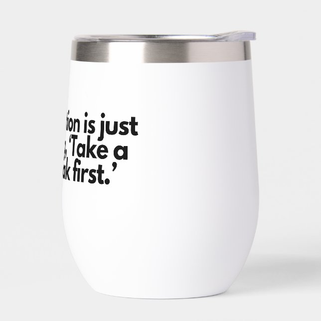"Tumbler de postergación - Pausa de café aprobada" (Izquierdo)