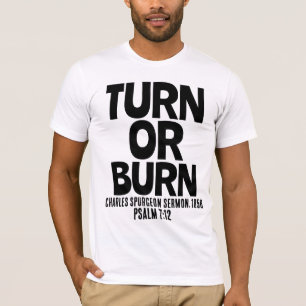 TURN O BURN, Camisetas cristianas SPERGEON