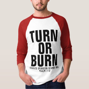 TURN O BURN, Charles Spurgeon, camisetas cristiana