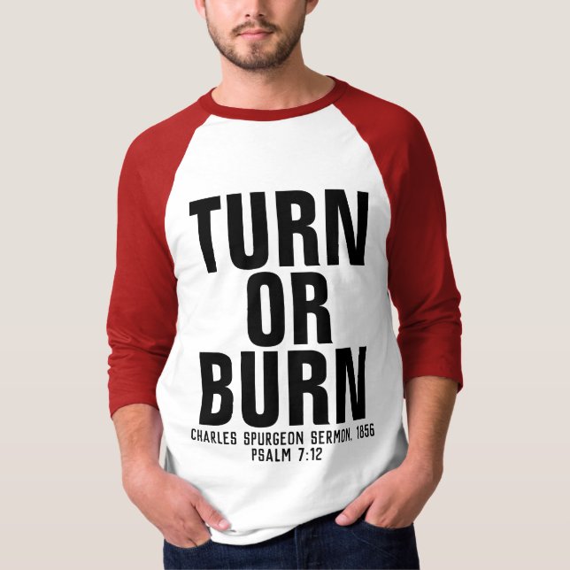 TURN O BURN, Charles Spurgeon, camisetas cristiana (Anverso)