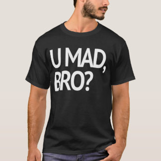 ¿U ENOJADO, BRO? CAMISETA