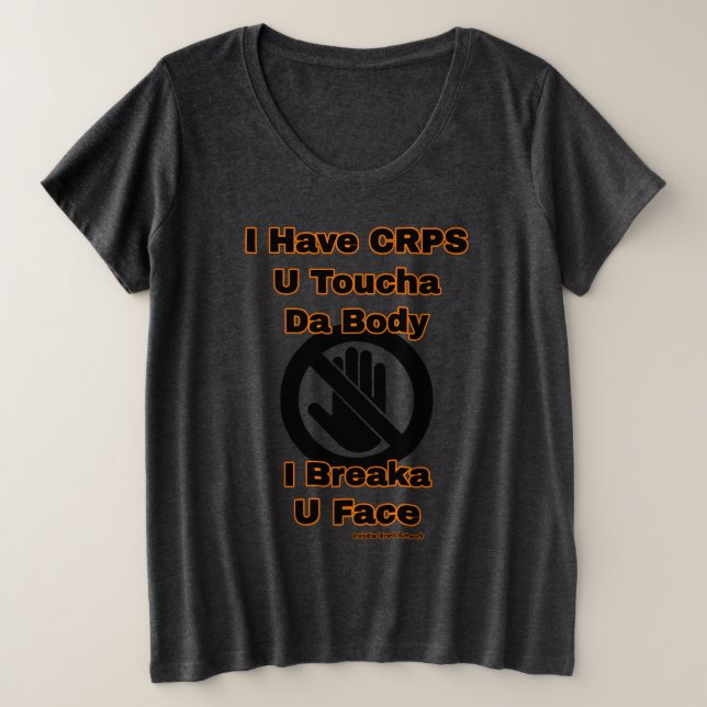 U Toucha Da Body...CRPS Plus T-Shirt Tamaño (Anverso del diseño)