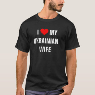 Ucrania: Camiseta "Amo a mi esposa ucraniana"