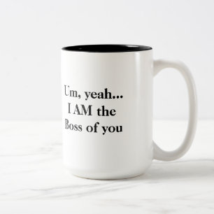 Um, sí… SOY Boss de usted taza