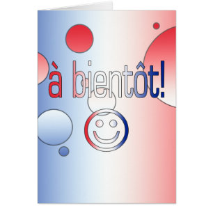 ¡Un Bientôt! La bandera francesa colorea arte po