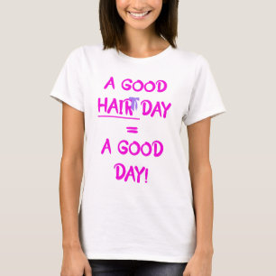 Un buen día del cabello = una camiseta de buen día