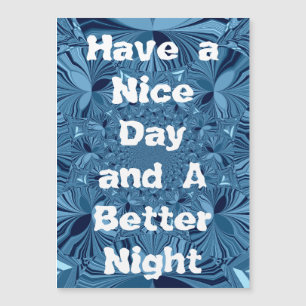 Un día agradable y una noche mejor
