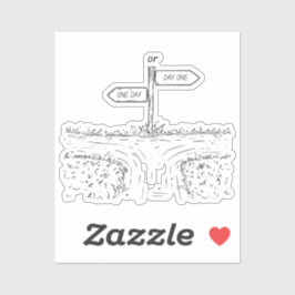 Un día o un día - Pegatina motivacional