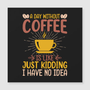 Un Día Sin Café Es Solo Un Engaño