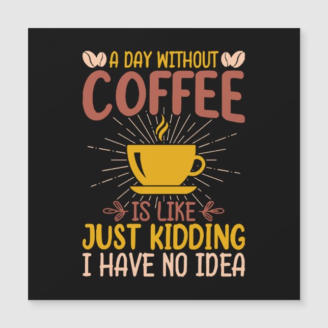 Un Día Sin Café Es Solo Un Engaño (Anverso)